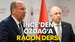 İnce’den Özdağ’a racon dersi